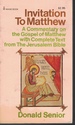 Invitation to Matthew a Commentary on the Gospel of Matthew With Complete Text From the Jerusalem Bible