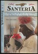 Santeria: Correcting the Myths and Uncovering the Realities of a Growing Religion