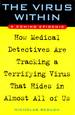 The Virus Within: a Coming Epidemic