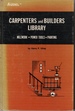 Carpenters and Builders Library: Milwork, Power Tools and Painting