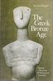 The Greek Bronze Age (the British Museum)