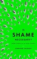 Is Shame Necessary? : New Uses for an Old Tool