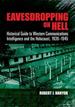 Eavesdropping on Hell: Historical Guide to Western Communications Intelligence and the Holocaust, 1939-1945