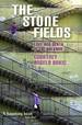 The Stone Fields: an Epitaph for the Living