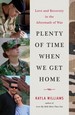 Plenty of Time When We Get Home: Love and Recovery in the Aftermath of War