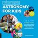 Little Learning Labs: Astronomy for Kids, Abridged Paperback Edition: 26 Family-Friendly Activities About Stars, Planets, and Observing the World Around You; Activities for Steam Learners