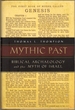 Mythic Past: Biblical Archaeology and the Myth of Israel