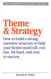 Theme and Strategy (Elements of Fiction Writing)