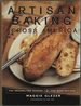 Artisan Baking Across America: the Breads, the Bakers, the Best Recipes