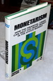 Monetarism: How the Financial Crisis Can Help You Make Money in the Stock Market