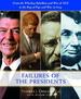 The Failures of the Presidents: From the Whiskey Rebellion and War of 1812 to the Bay of Pigs and War in Iraq