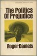 The Politics of Prejudice: the Anti-Japanese Movement in California and the Struggle for Japanese Exclusion