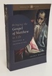 Bringing the Gospel of Matthew to Life: Insight and Inspiration (Opening the Scriptures)