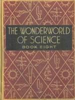 The Wonderworld of Science: Book Eight