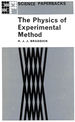 Physics of Experimental Method (Science Paperbacks)