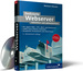 Dedizierte Webserver-Einrichten Und Administrieren, Mit Cd-Rom [Gebundene Ausgabe] Von Michael Hilscher