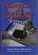 Nancy Love and the Wasp Ferry Pilots of World War II: Number 4 in the North Texas Military Biography and Memoir Series