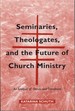 Seminaries, Theologates, and the Future of Church Ministry: an Analysis of Trends and Transitions