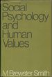 Social Psychology and Human Values: Selected Essays