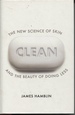 Clean: the New Science of Skin and the Beauty of Doing Less