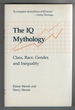 The Iq Mythology Class, Race, Gender, and Inequality