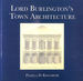 Lord Burlington's Town Architecture