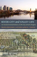 River City and Valley Life: an Environmental History of the Sacramento Region