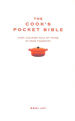 The Cook's Pocket Bible: Every Culinary Rule of Thumb at Your Fingertips (Pocket Bibles)