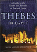 Thebes in Egypt; a Guide to the Tombs & Temples of Ancient Luxor