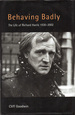 Behaving Badly: the Life of Richard Harris 1930-2002