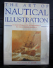 The Art of Nautical Illustration, a Visual Tribute to the Achievements of the Classic Marine Illustrators