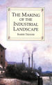 The Making of the Industrial Landscape