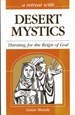 A Retreat With Desert Mystics Thirsting for the Reign of God