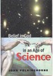 Belief in God in an Age of Science