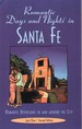 Romantic Days and Nights in Santa Fe Romantic Diversions in and Around the City