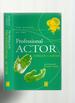The Making of the Professional Actor; a History, an Analysis and a Prediction