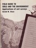 Field Guide to Soils and the Environment: Applications of Soil Surveys