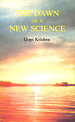 The Dawn of a New Science