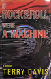 If Rock and Roll Were a Machine a Novel