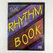 The Rhythm Book: the Complete Guide to Pop Rhythm, Percussion, and the New Generation of Electronic Drums