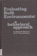 Evaluating Built Environments: a Behavioral Approach