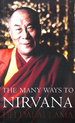 The Many Ways to Nirvana: Discourses on Right Living By Hh the Dalai Lama