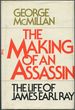 The Making of an Assassin: the Life of James Earl Ray