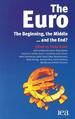 The Euro: the Beginning, the Middle & the End...?