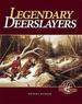 Legendary Deerslayers