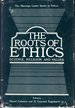 The Roots of Ethics, Science, Religion and Values. (the Hastings Center Series in Ethics)