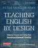Teaching English By Design, Second Edition: How to Create and Carry Out Instructional Units