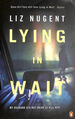 Lying in Wait: the Gripping and Chilling Richard and Judy Book Club Bestseller