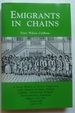 Emigrants in Chains: a Social History of Forced Emigration to the Americas of Felons, Destitute Children, Political and Religious Non-Conformists, Vagabonds, Beggars and Other Undesirables, 1607-1776