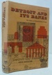 Detroit and Its Banks: the Story of Detroit Bank & Trust [Signed Copy]